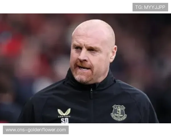 埃弗顿迎战诺丁汉森林,戴奇传统英式足球面临考验 埃弗顿迎战诺丁汉森林,戴奇传统英式足球面临考验